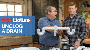 How to Unclog Any Drain | Ask This Old House